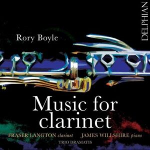 Rory Boyle: Music For Clarinet - Fraser Langton