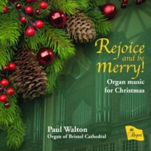 Rejoice And Be Merry! - Organ Music For Christmas