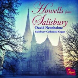 Herbert Norman Howells: Howells From Salisbury - Newsholme