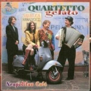 Neapolitan Cafe - Quartetto Gelato