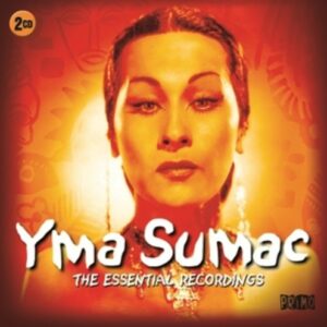 Essential Recordings - Yma Sumac