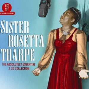 Absolutely Essential 3 CD Collection - Sister Rosetta Tharpe