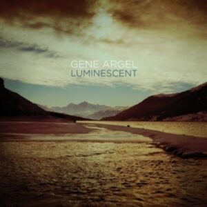 Luminescent - Gene Argel