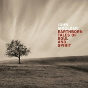 Earthborn Tales Of Soul And Spirit - John Moulder