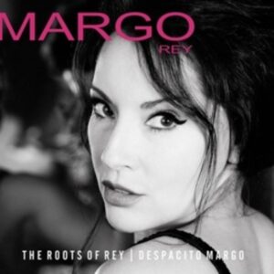 The Roots Of Rey & Despacito Margo - Margo Rey