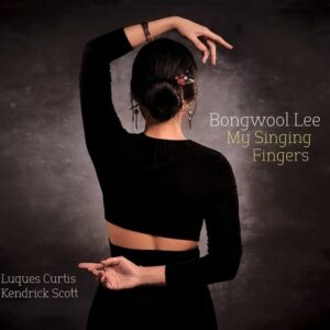 My Singing Fingers - Bongwool Lee