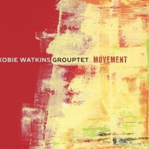 Movement - Kobie Watkins Grouptet