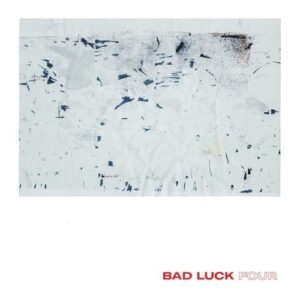 Four - Bad Luck