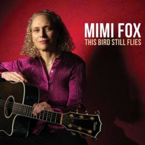 This Bird Still Flies - Mimi Fox