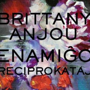 Enamigo Reciprokataj - Brittany Anjou