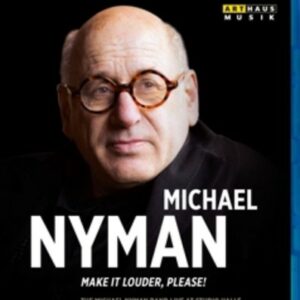 Michael Nyman, Make It Louder Please - Michael Nyman Band / Nyman
