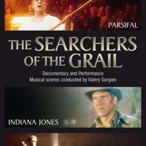 Wagner: The Searchers Of The Holy Grail