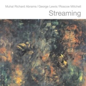Streaming - Muhal Richard Abrams