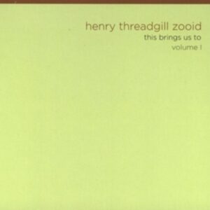 This Brings Us To, Vol. I - Henry Threadgill's Zooid