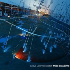 Mise En Abîme - Steve Lehman