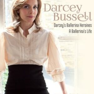 Darcey's Ballerina Heroines - Bussell
