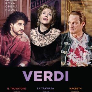 Verdi: La Traviata, Il Trovatore Macbeth - Royal Opera House