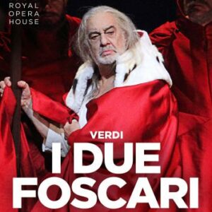 Giuseppe Verdi: I Due Foscari - Royal Opera House