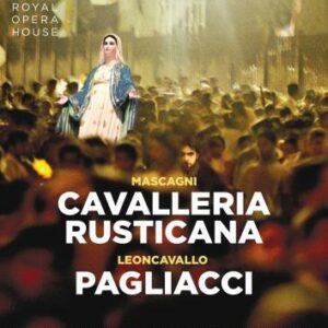 Mascagni: Cavalleria Rusticana / Leoncavallo: Pagliacci - Royal Opera House