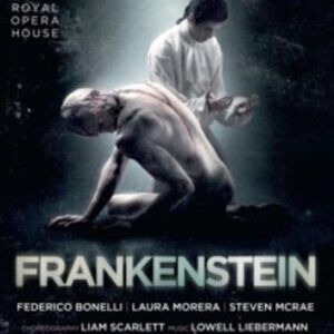 Lowell Liebermann: Frankenstein - Royal Ballet