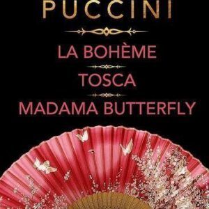 Puccini: La Bohème - Tosca - Madama Butterfly