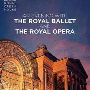 An Evening With The Royal Ballet & Opera - Royal Opera House