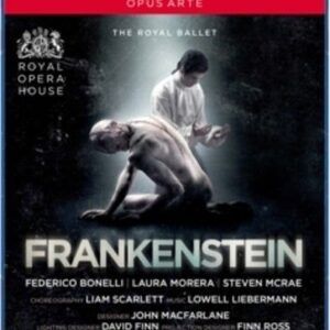 Lowell Liebermann: Frankenstein - Royal Ballet