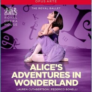 Joby Talbot: Alice's Adventures In Wonderland - Royal Ballet