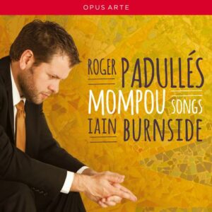 F. Mompou: Songs: Rosenblatt Recitals - Padulles