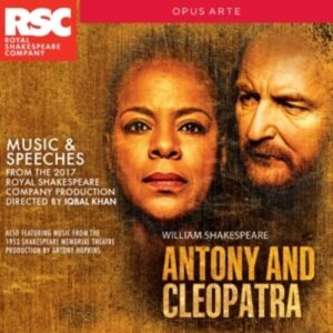 William Shakespeare: Antony & Cleopatra, Music & Speeches - Royal Shakespeare Company