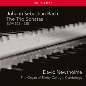 J.S. Bach: The Trio Sonatas BWV 525-530 - Newsholme