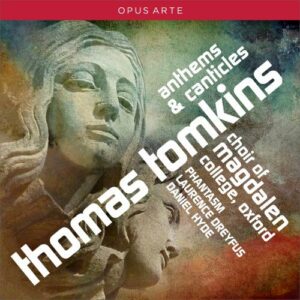 Tomkins: Anthems & Canticles - Choir Of Magdalen College & Phantasm
