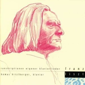 Liszt: Transkriptionen Eigener Klavierlied - Thomas Hitzlberger