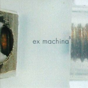 Ex Machina Vol.5: Achtziger Jahre