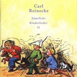 Reinecke: Samtliche Kinderlieder Vol 2 - Caroline Isabel Merz