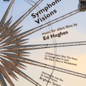 Ed Hughes: Symphonic Visions - Richard Casey