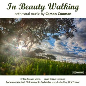 Carson Cooman: In Beauty Walking - Bohuslav Martinu Philharmonic Orche / Trevor