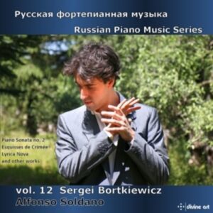 Sergei Bortkiewicz: Russian Piano Music,  Vol. 12 - Alfonso Soldano
