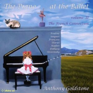 The Piano At The Ballet Vol. II: The French Connection - Anthony Goldstone