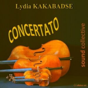 Lydia Kakabadse: Concertato - Sound Collective
