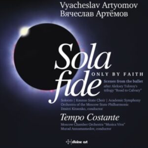 Vyacheslav Artyomov: Sola Fide Ballet Suite