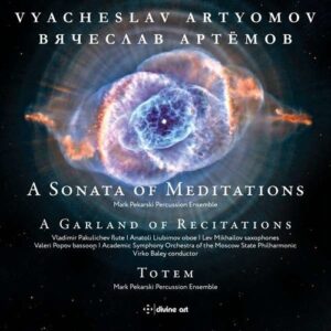 Vyacheslav Artyomov: A Sonata Of Meditations, A Garland Of Recitations - Mark Pekarsky Percussion Ensemble