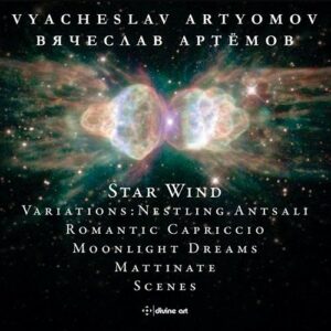 Vyacheslav Artyomov: Star Wind And Other Works - Murad Annamamedov