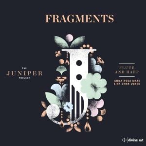 Fragments, Flute And Harp - The Juniper Project