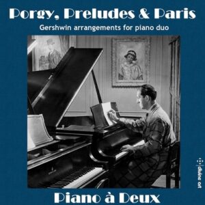 George Gershwin: Porgy, Preludes And Paris (Arrangements For Piano Duo) - Robert & Linda Stoodley