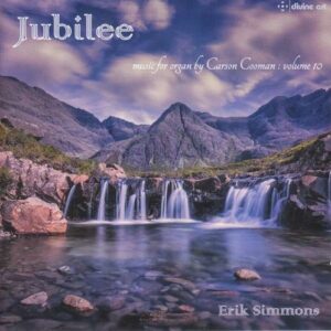 Carson Cooman: Jubilee, Organ Music Vol.10 - Erik Simmons