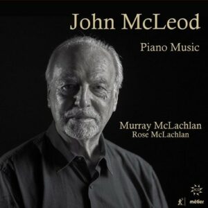 John McLeod: Piano Music - Murray McLachlan