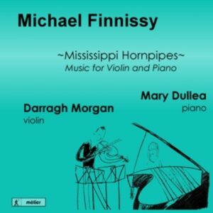 Michael Finnissy: Music For Violin And Piano - Darragh
