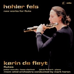 Hohler Fels: New Works For Flute - De Fleyt