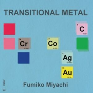 Fumiko Miyachi: Transitional Metal
